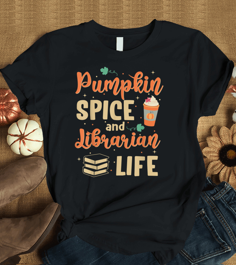 Pumpkin Spice and Librarian Life Fall Cozy Books and Coffee T-Shirt