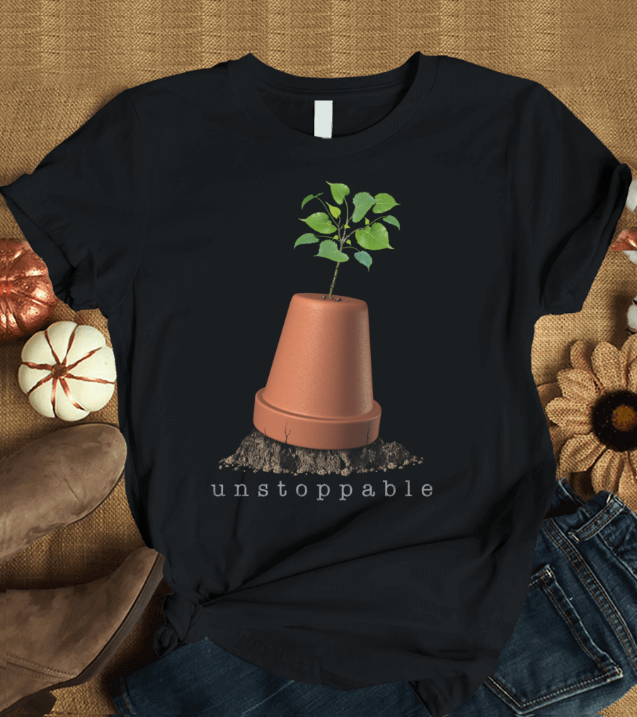 Unstoppable Plant Breaking Through Clay Pot T-Shirt