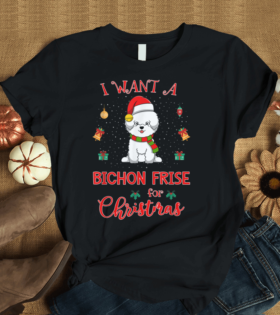I Want a Bichon Frise for Christmas T-Shirt