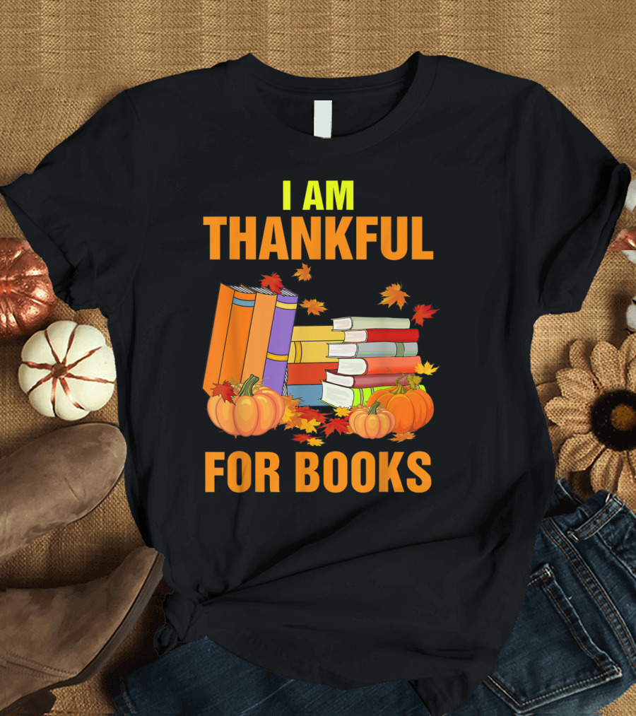 Pumpkin Leaves I Am Thankful For Books T-Shirt