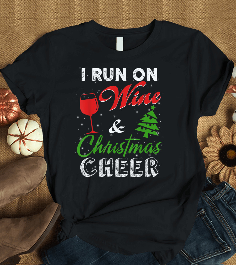 I Run On Wine Christmas Cheer Tree and Red Glass T-Shirt