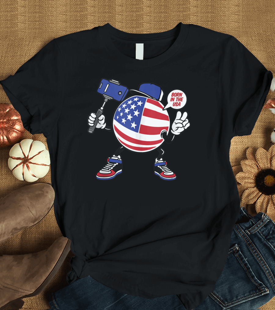 Born In The USA Fun Selfie Patriotic American Pride T-Shirt