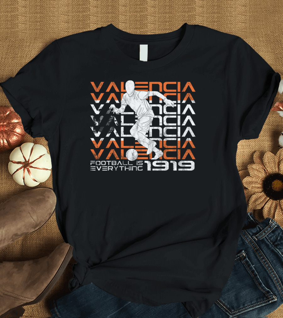 Valencia Football Is Everything 1919 Soccer Attack T-Shirt