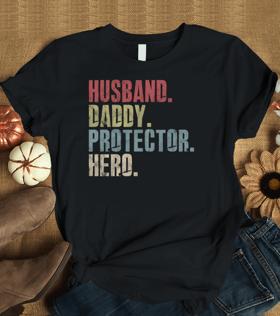 Husband Daddy Protector Hero T-Shirt