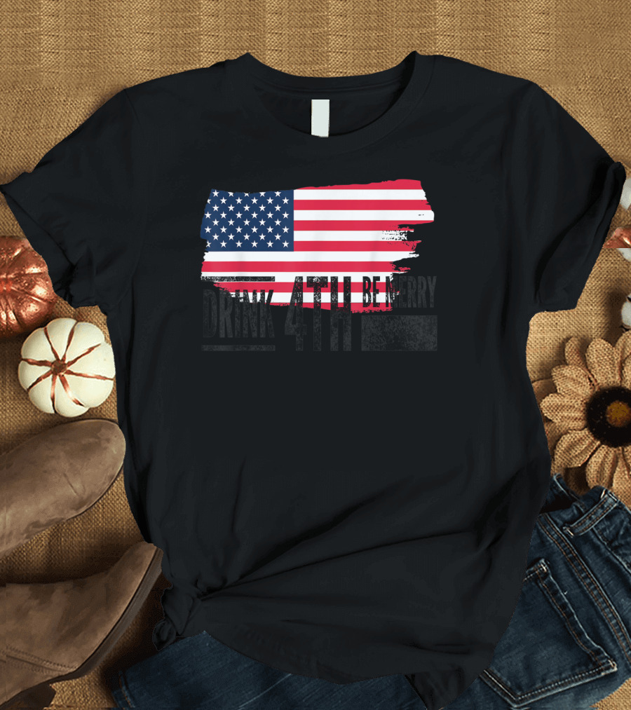 4Th Of July Drink Be Merry American Flag T-Shirt