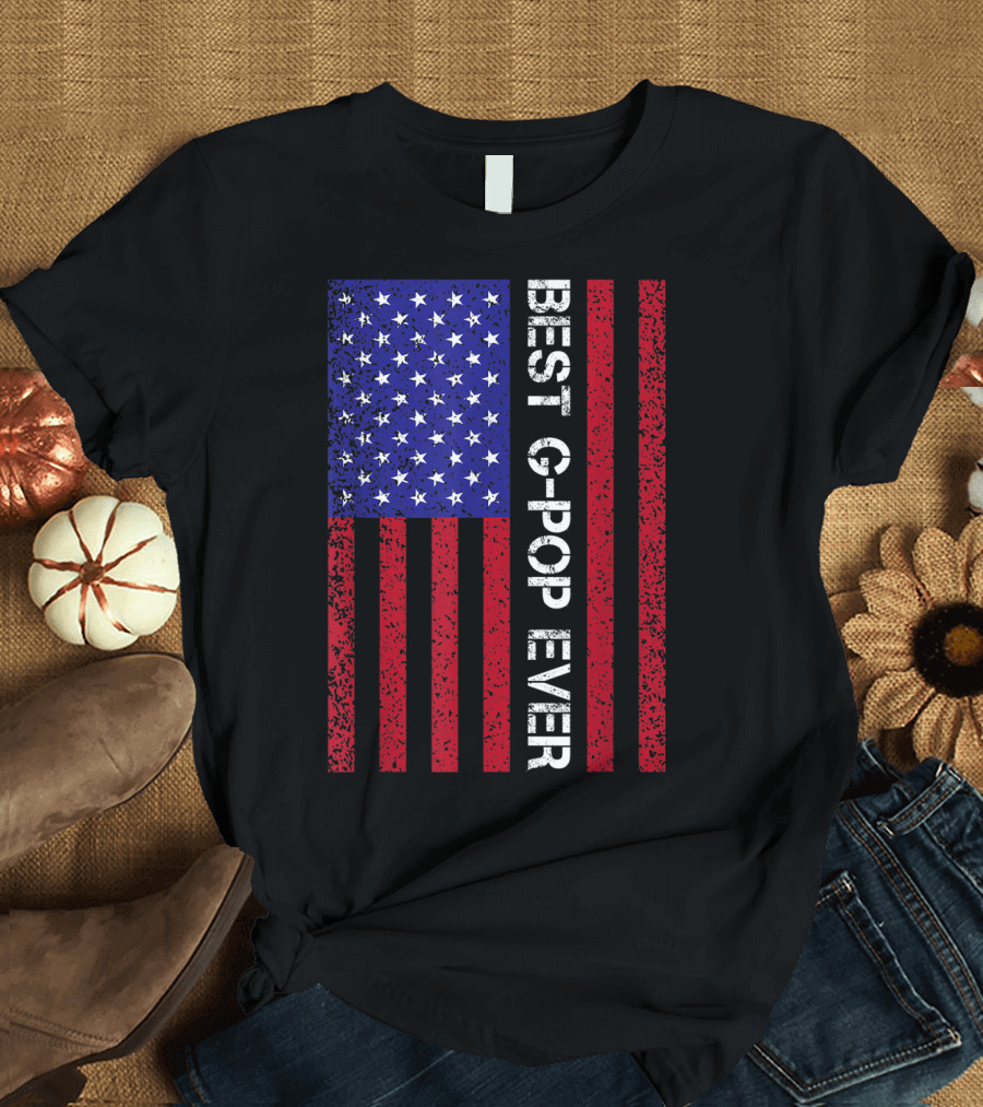 Best G-Pop Ever American Flag Father's Day T-Shirt