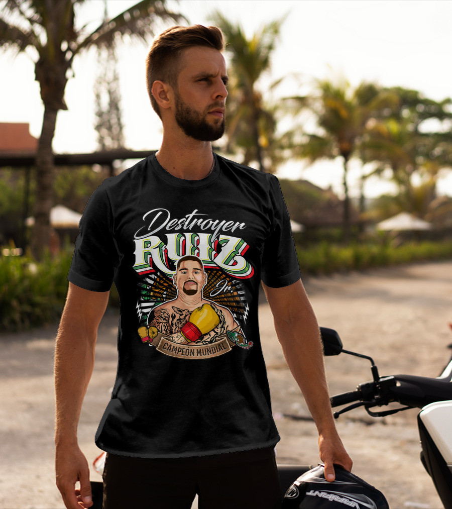 Destroyer Ruiz Jr. Campeón Mundial Andy Ruiz Box Mexicano T-Shirt
