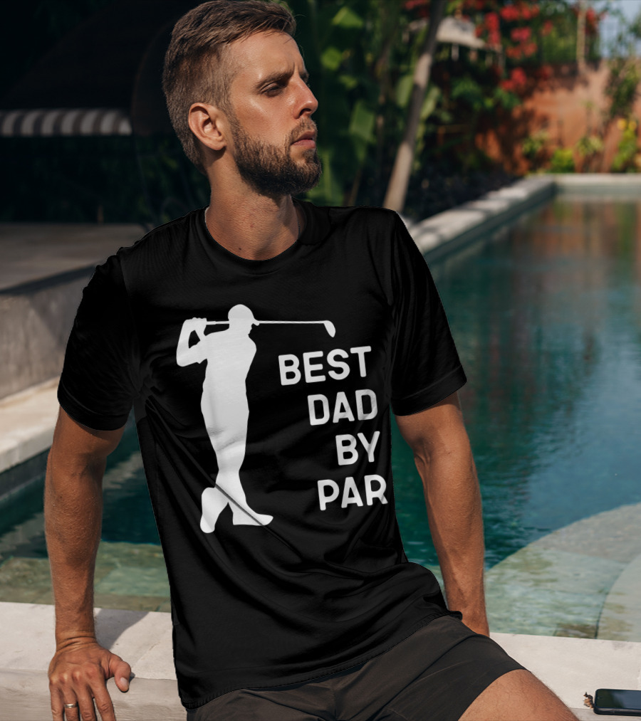 Best Dad By Par Golf T-Shirt
