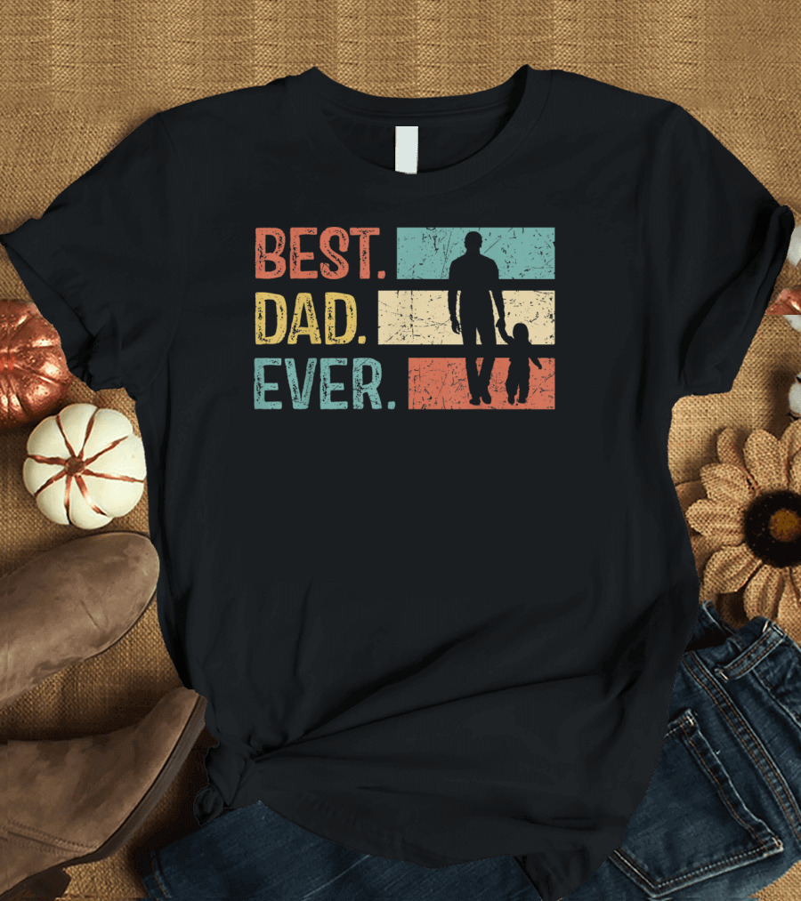 Best Dad Ever Vintage Papa Daddy Gift T-Shirt