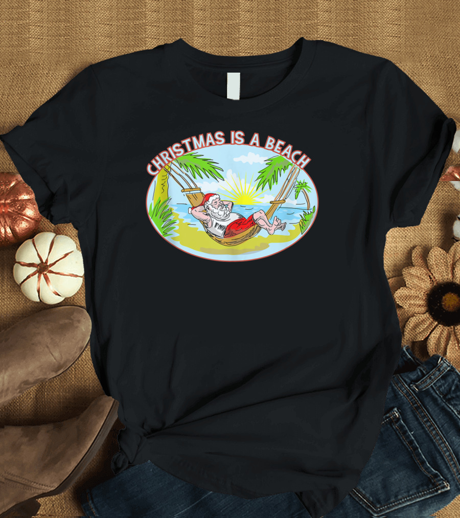 Christmas Is a Beach Santa Xmas on a Beach T-Shirt