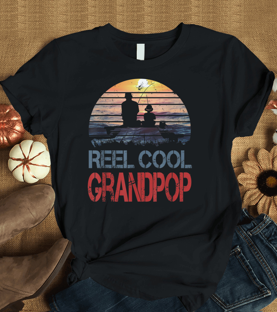 Father's Day Gifts Fishing Reel Cool Grandpop T-Shirt
