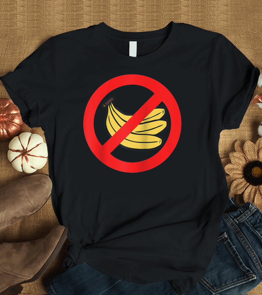 No Bananas Allowed Warning Sign Funny Banana Hater Boat T-Shirt