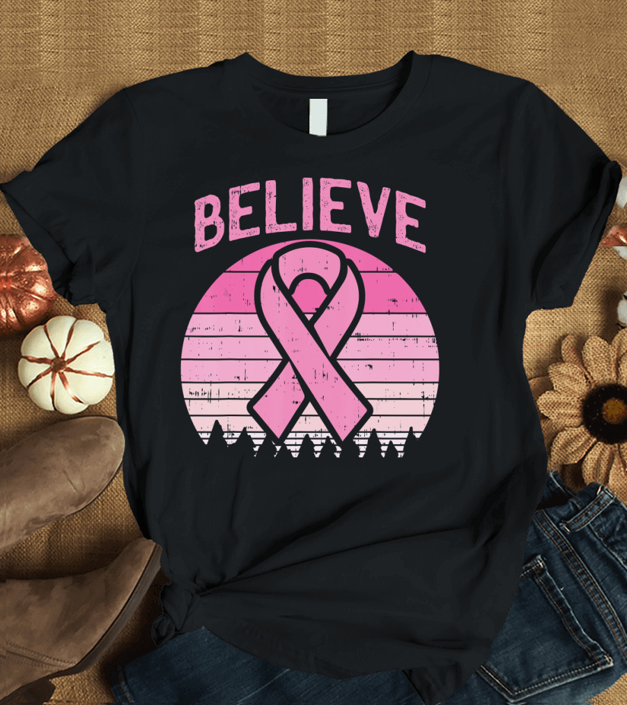 Believe Pink Ribbon Sunset Breast Cancer Awareness T-Shirt