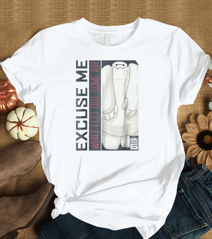 Disney Big Hero 6 TV Series Baymax Excuse Me While I Let Out Some Air T-Shirt