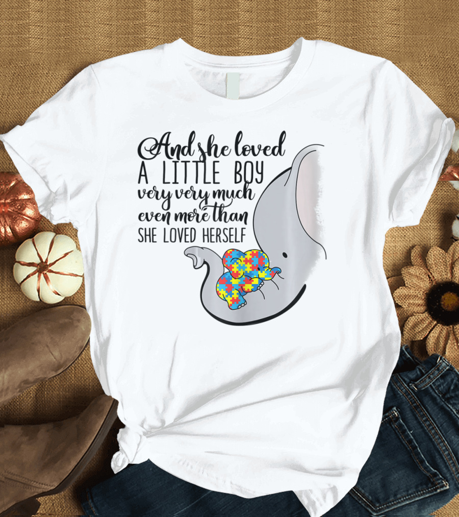 And She Loved A Little Boy Very Very Much Even More Than She Loved Herself Autism Elephant T-Shirt