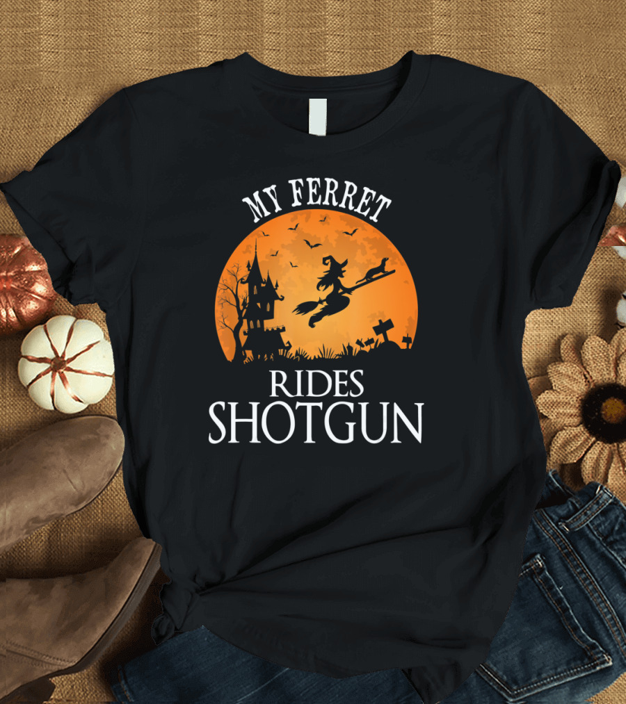 My Ferret Rides Shotgun Halloween Party T-Shirt