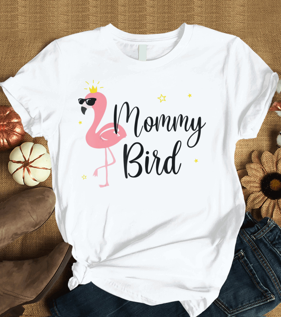 Mommy Bird Pink Flamingo with Crown and Sunglasses T-Shirt