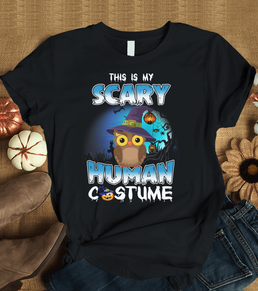 This Is My Scary Human Costume Owl Halloween Pumpkin Hat T-Shirt