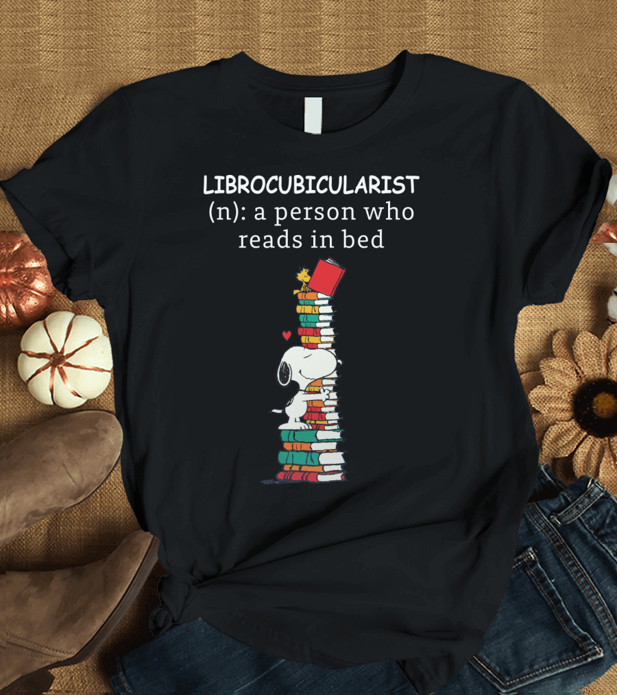 Librocubicularist Snoopy The Peanuts Movie A Person Who Reads in Bed T-Shirt