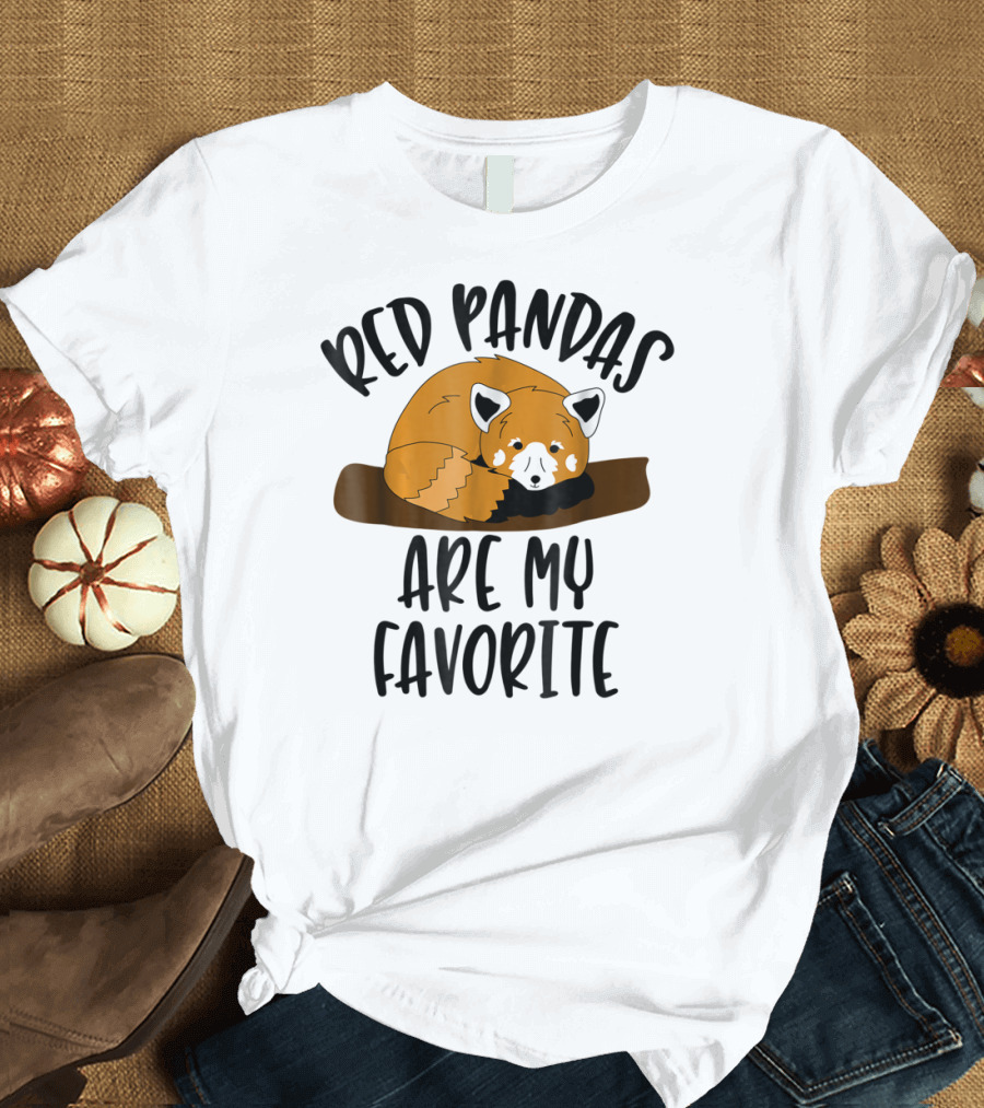 Red Pandas Are My Favorite T-Shirt