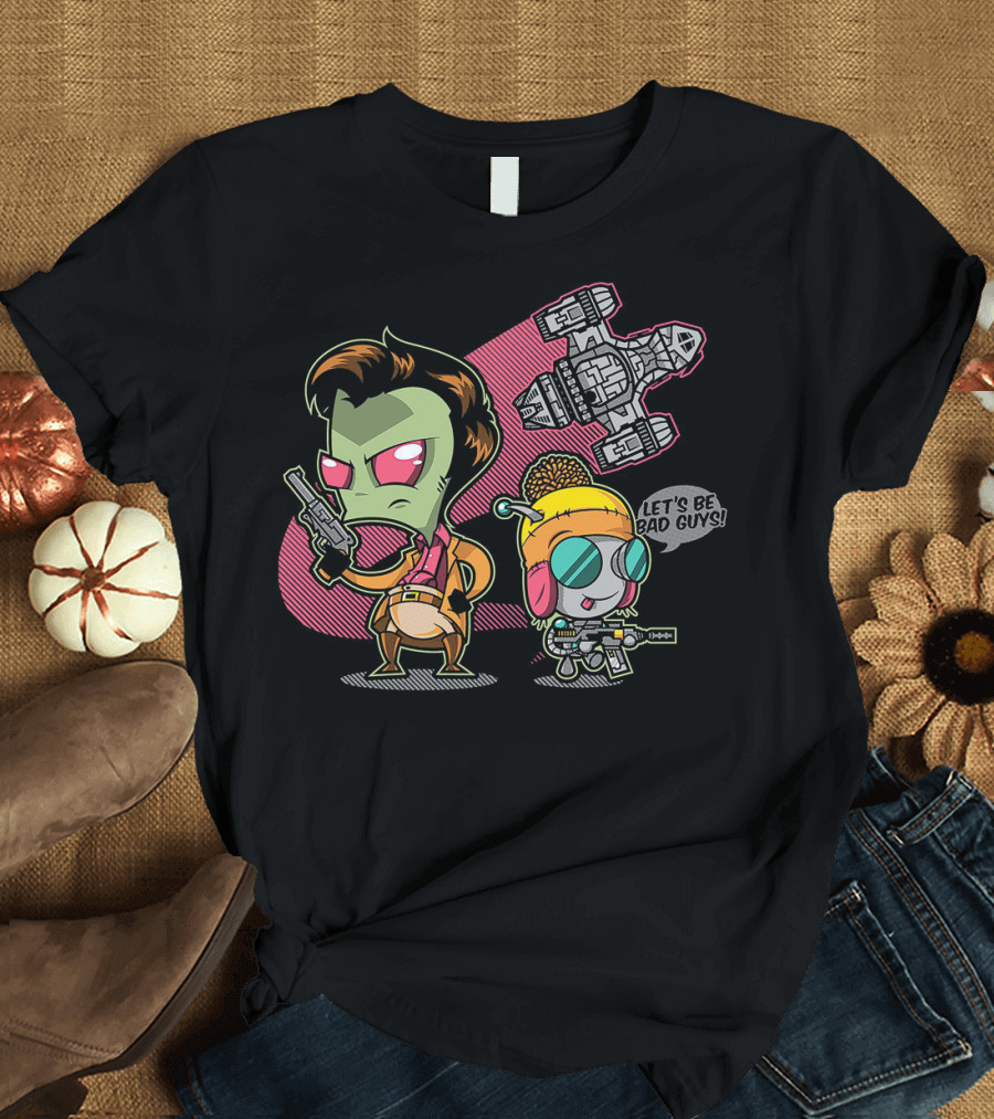 Let's Be Bad Guys Zim and Gir Invader Zim and Serenity Spaceship T-Shirt