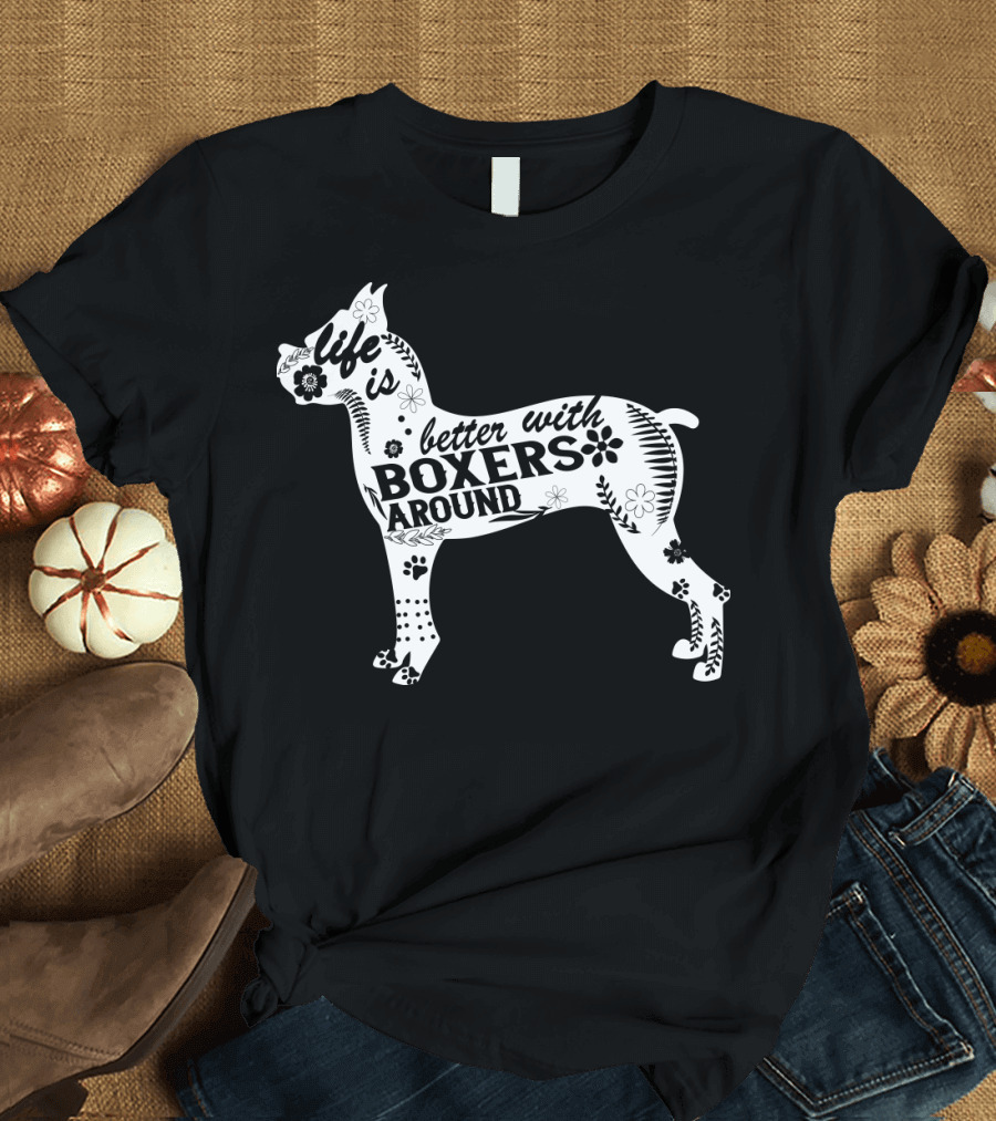 Life Is Better With Boxers Around Floral Dog Pawprint T-Shirt