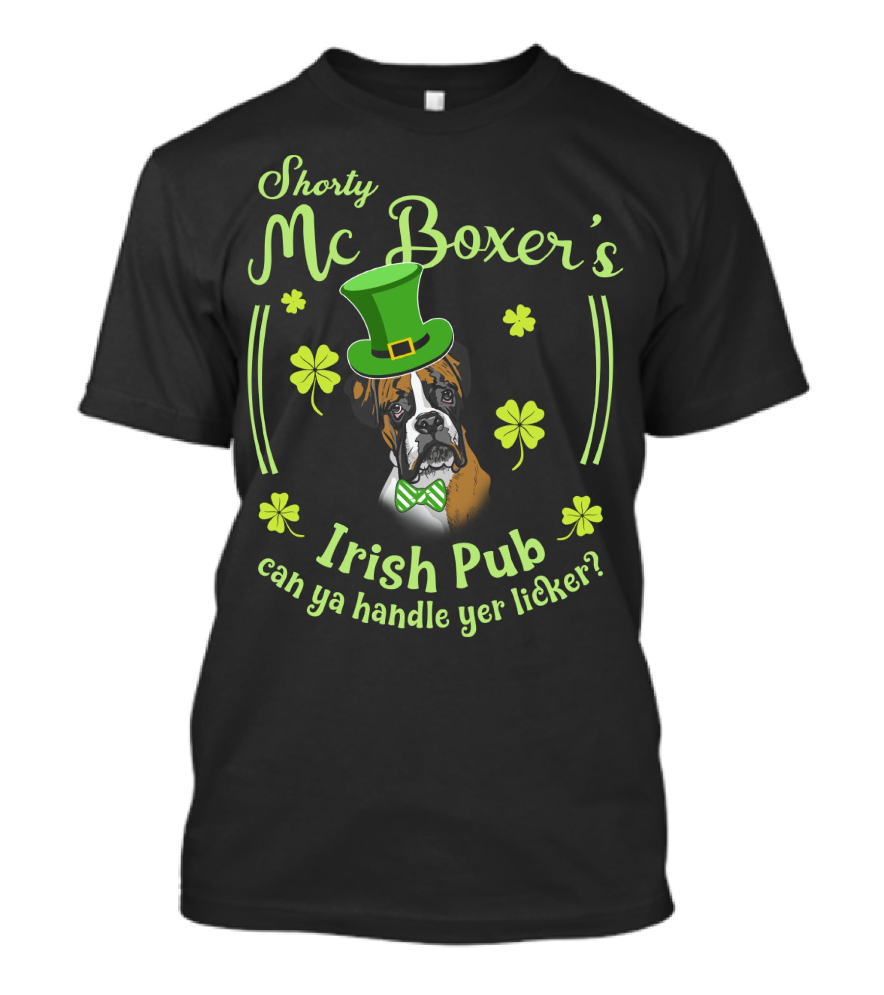 Shorty Mc Boxer's Irish Pub Can Ya Handle Yer Licker T-Shirt