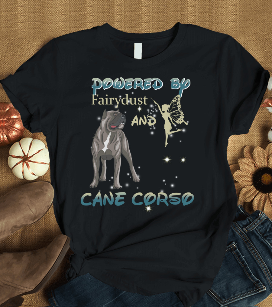 Powered By Fairydust and Cane Corso T-Shirt
