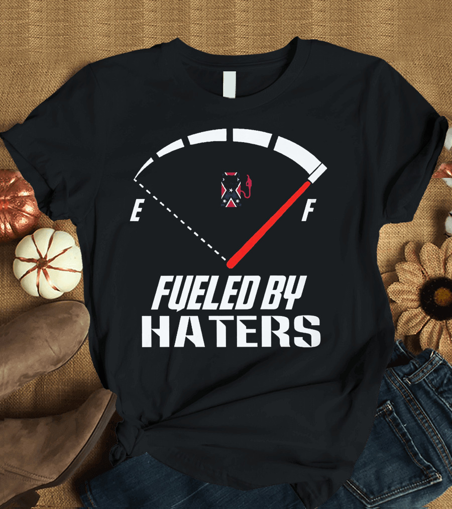 Southern United States Fueled By Haters E F Meter Flag T-Shirt
