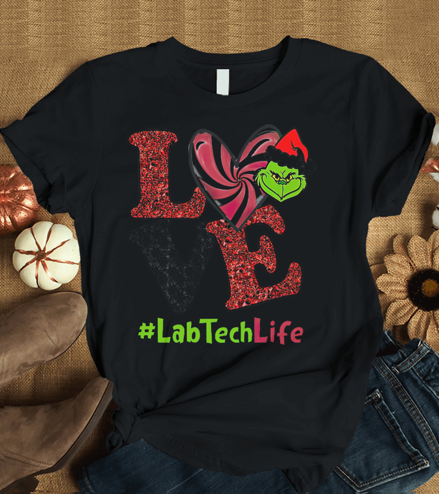 LOVE Grinch Heart #LabTechLife T-Shirt