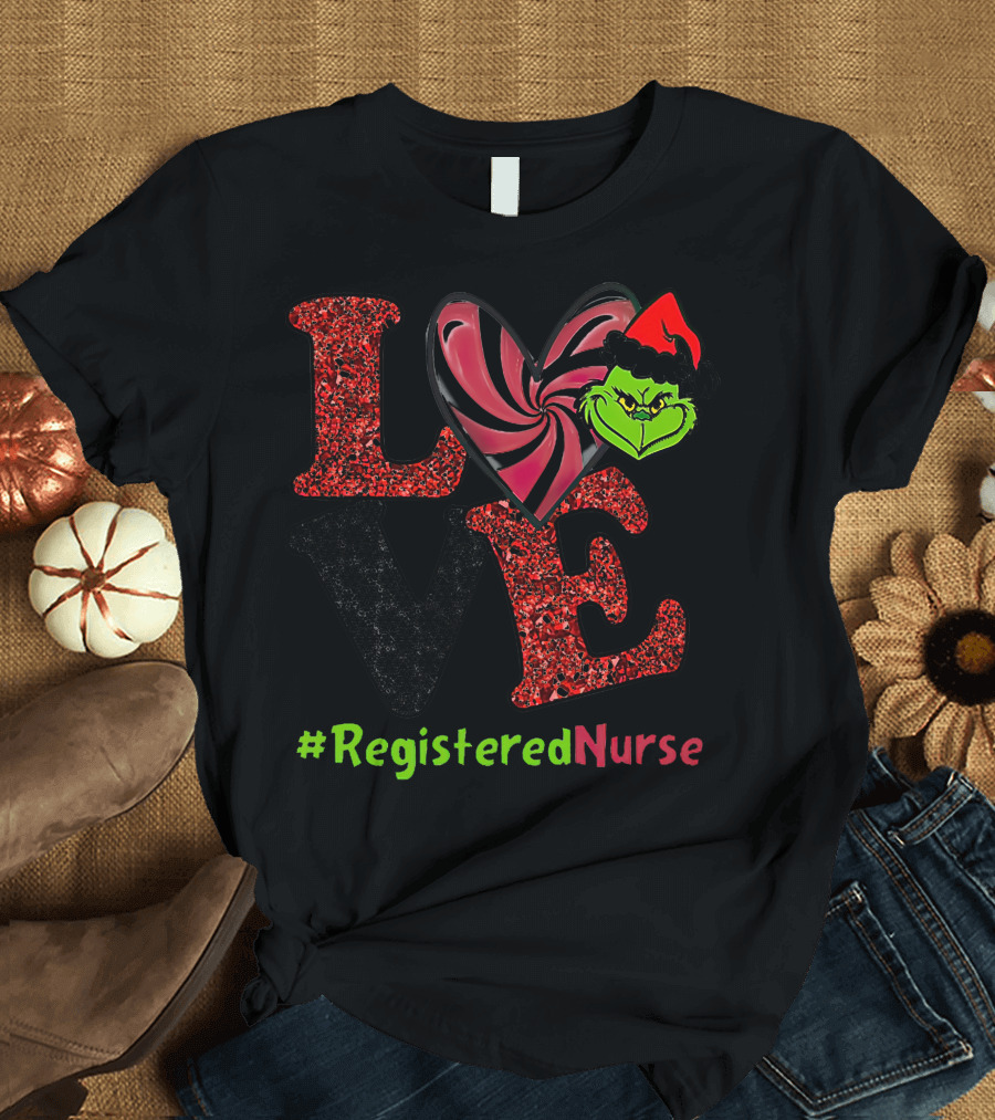 LOVE Grinch Heart #RegisteredNurse T-Shirt