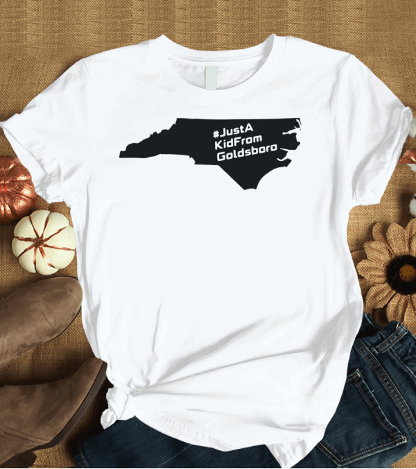 T-Shirt: JustAKidFromGoldsboro North Carolina Map T-Shirt JustAKidFromGoldsboro North Carolina Map T-Shirt