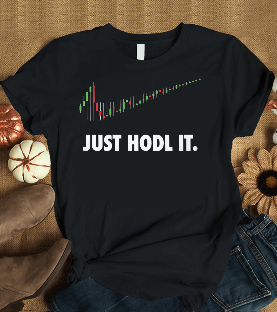 Just Hodl It Candlestick Chart Swoosh Stock Market T-Shirt