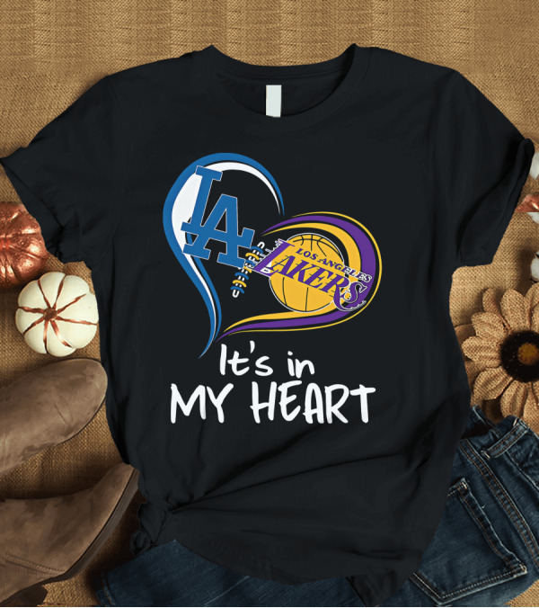 T-Shirt: Los Angeles Dodgers LA Heart Los Angeles Lakers It's in My Heart T-Shirt Los Angeles Dodgers LA Heart Los Angeles Lakers It's in My Heart T-Shirt