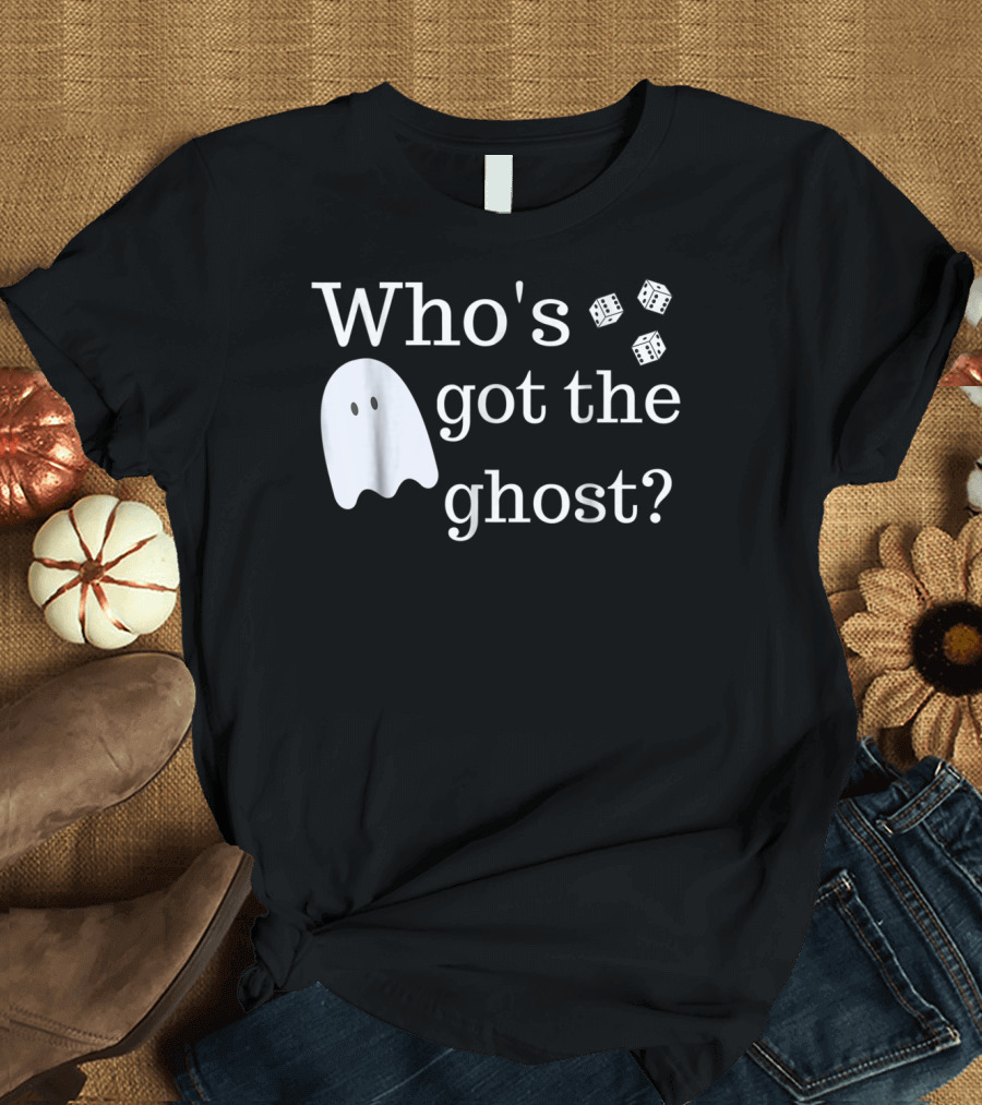 Bunco Halloween Who's Got the Ghost Dice T-Shirt