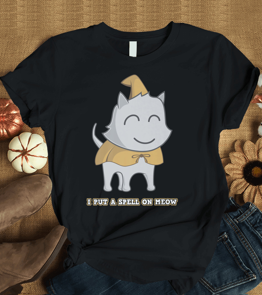 I Put A Spell On Meow Cat Witch Halloween T-Shirt