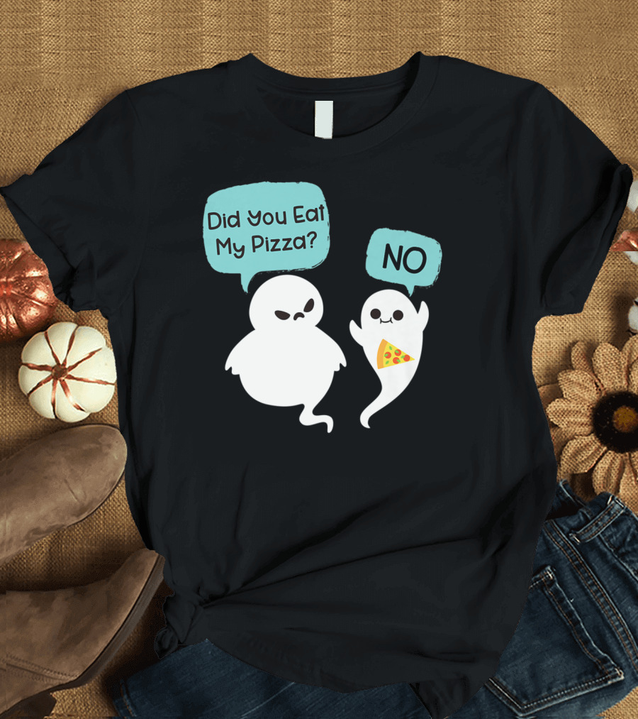 Did You Eat My Pizza Funny Ghost NO Pizza Slice Ghosts T-Shirt
