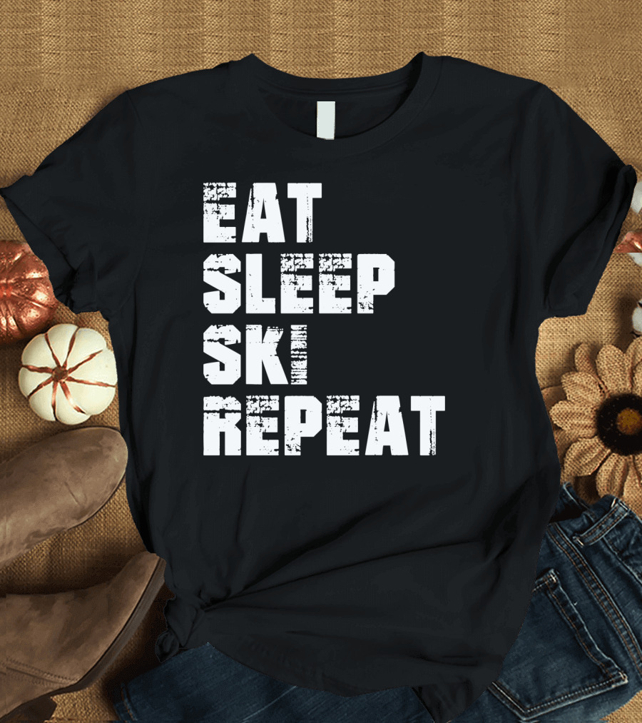Eat Sleep Ski Repeat For Ski Lovers Winter Sports Enthusiasts T-Shirt