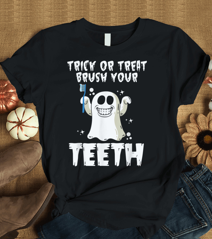 Trick Or Treat Brush Your Teeth Funny Dentist Ghost with Toothbrush T-Shirt