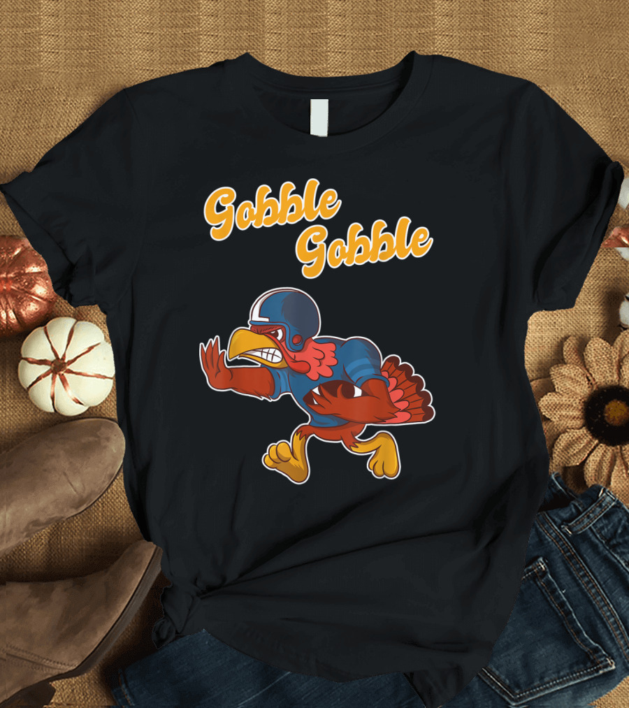 Gobble Gobble Turkey Football Funny Thanksgiving T-Shirt