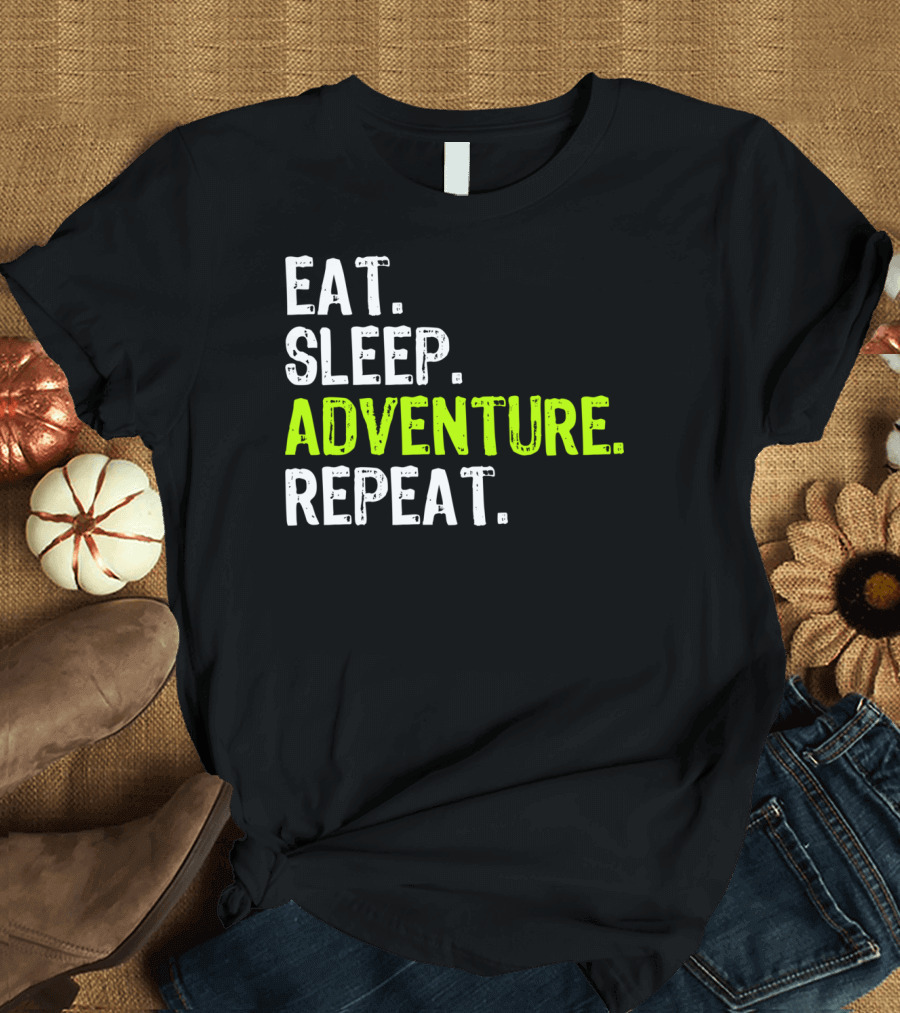 Eat Sleep Adventure Repeat Camping Outdoors Adventures T-Shirt