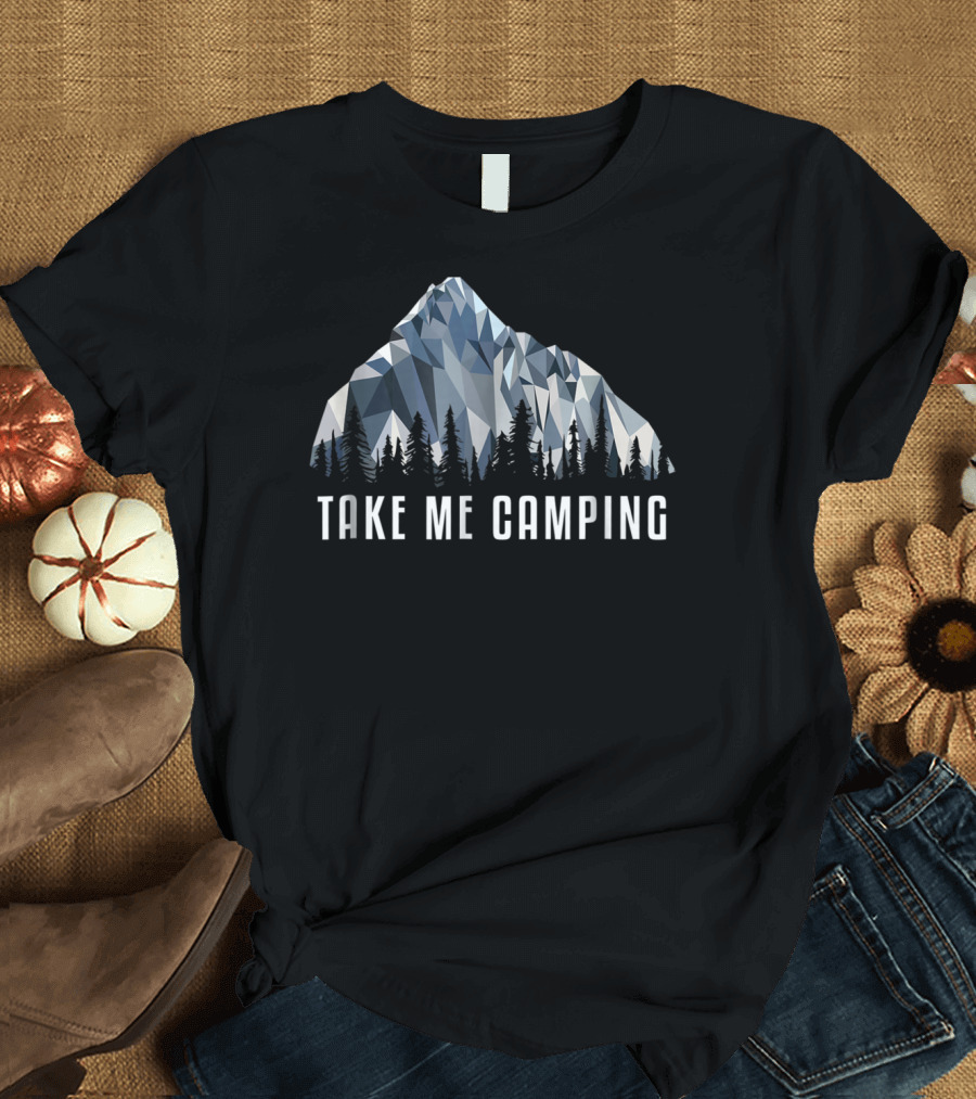 Take Me Camping Funny Hiking Low Poly Mountain Scene T-Shirt