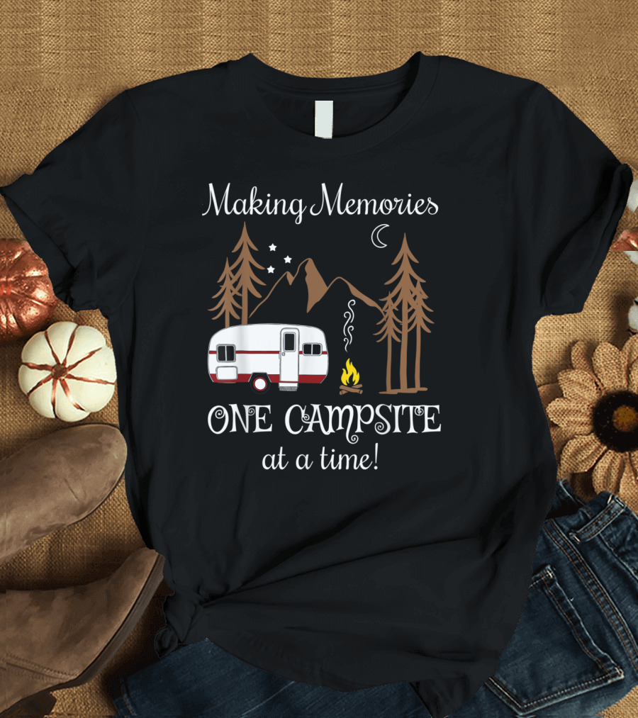 Making Memories One Campsite at a Time Camper Under Stars and Trees with Campfire and Mountains T-Shirt