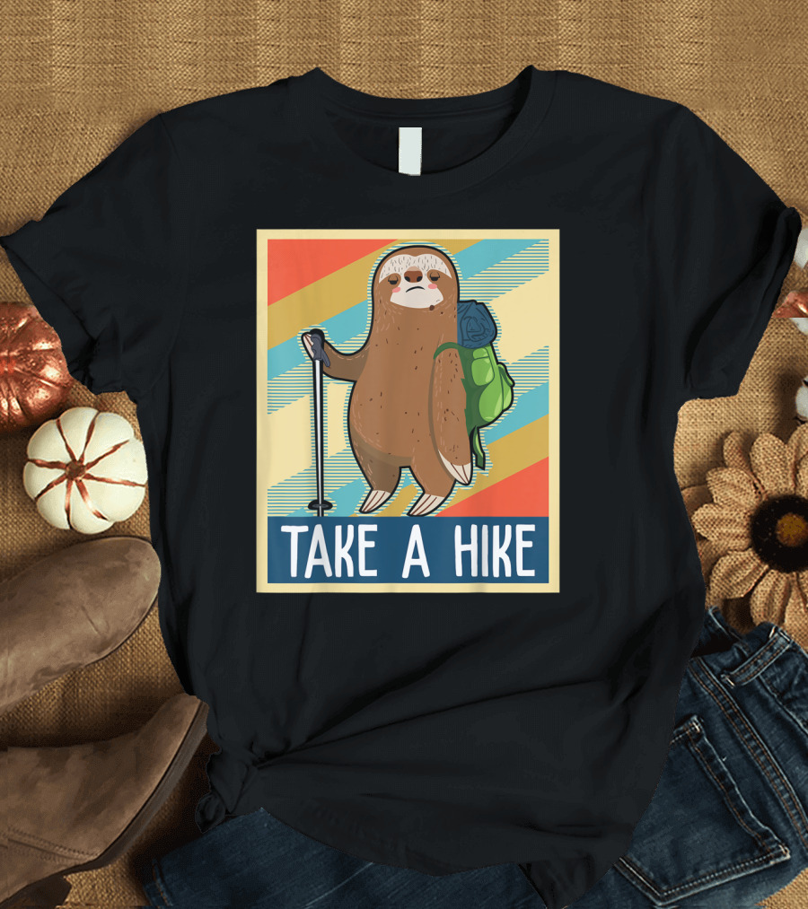 Take A Hike Funny Sloth with Backpack and Hiking Stick T-Shirt