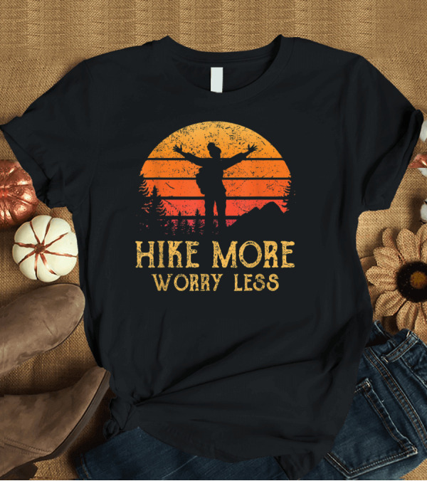 T-Shirt: Hike More Worry Less Silhouette with Sunset and Mountain T-Shirt Hike More Worry Less Silhouette with Sunset and Mountain T-Shirt