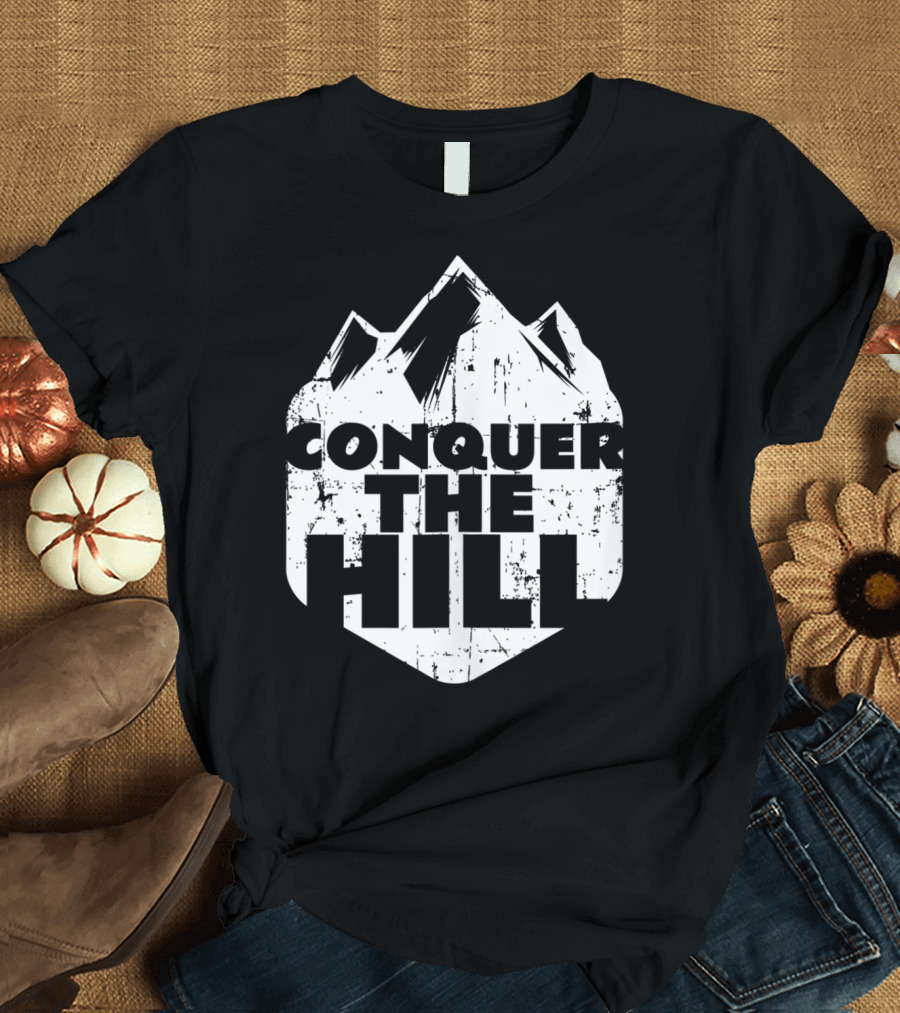 Mountain Climber Conquer The Hill T-Shirt