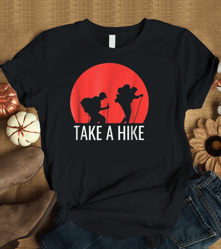 Take A Hike Hiking Silhouette Against Red Sun T-Shirt