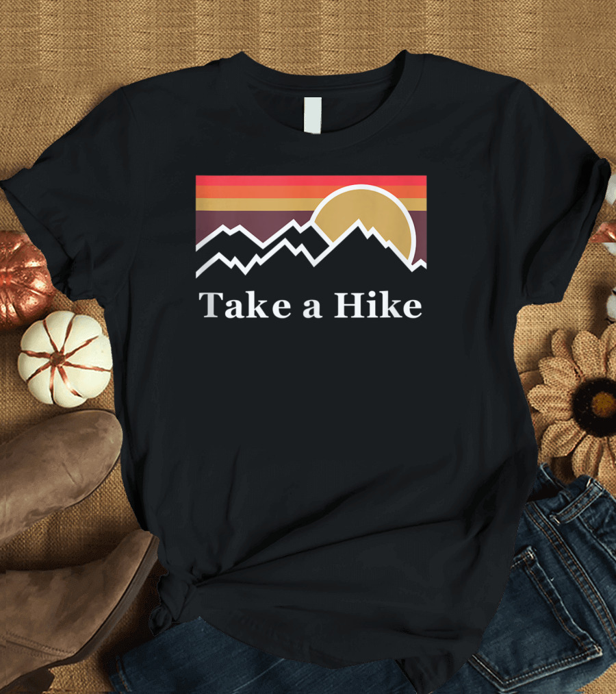 Take a Hike Mountain Sunset Sunrise T-Shirt