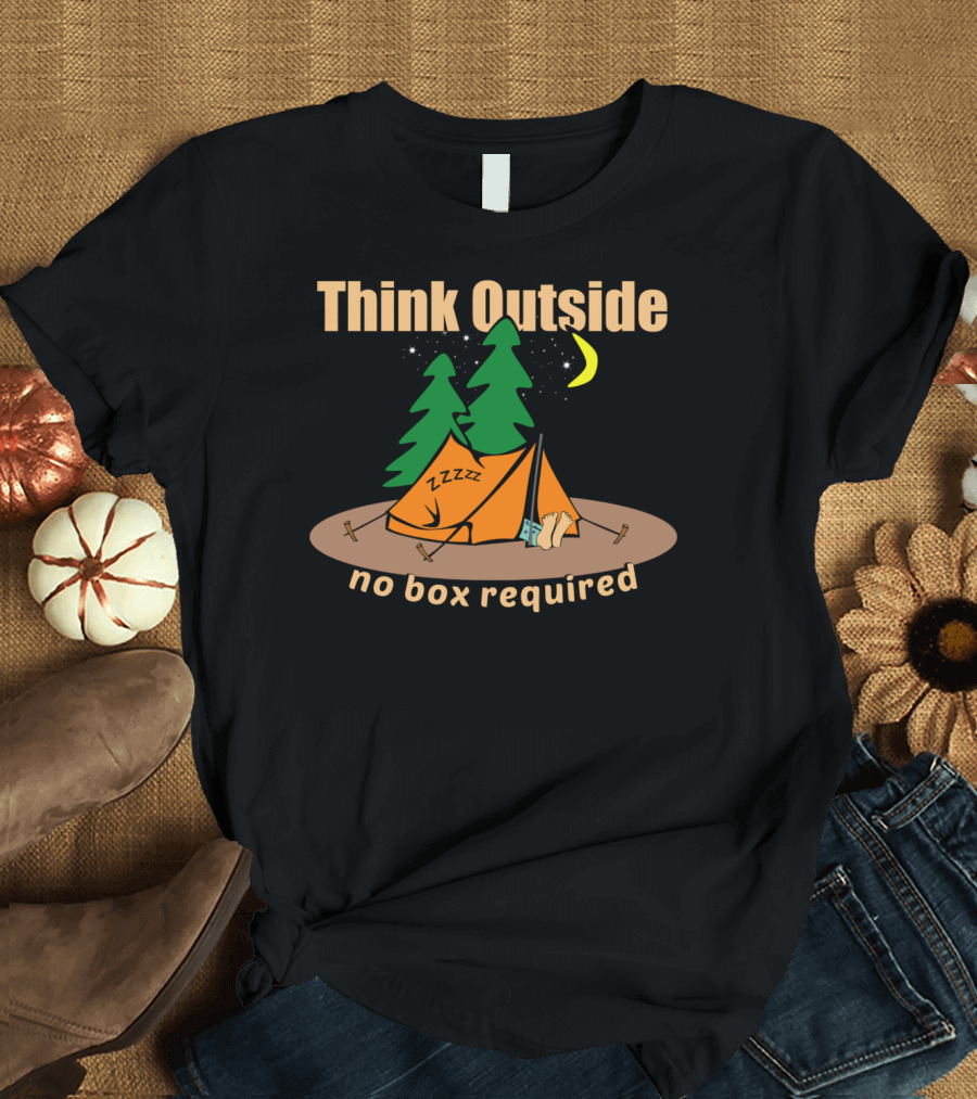 Think Outside No Box Required Camping Outdoor Hiking T-Shirt