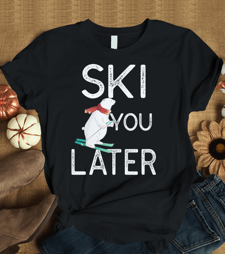 Ski You Later Funny Bear Skiing Pun Mountain T-Shirt